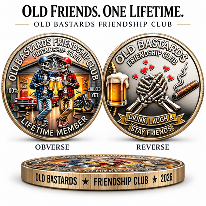 Old Bastards Friendship Club 2026 – Double-Sided Friendship Commemorative Coin, Funny Lifetime Keepsake Gift for Best Friends & Old Buddies