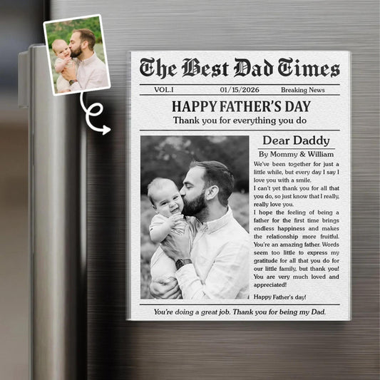 Custom Photo Acrylic Fridge Magnet - Personalized Father's Day Birthday Gifts For New Dad - The Best Dad Times